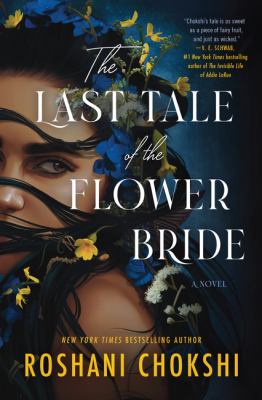 The last tale of the flower bride : a novel /