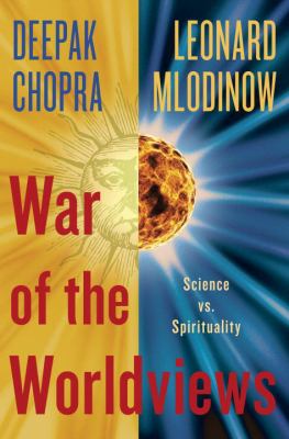 War of the worldviews : science vs. spirituality /