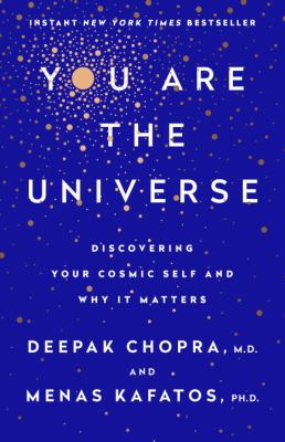 You are the universe : discovering your cosmic self and why it matters /