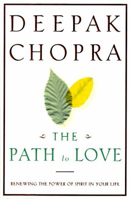 The path to love : renewing the power of spirit in your life /