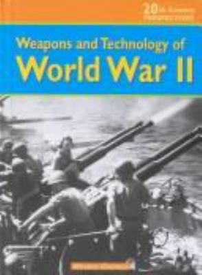 Weapons and technology of WWII /