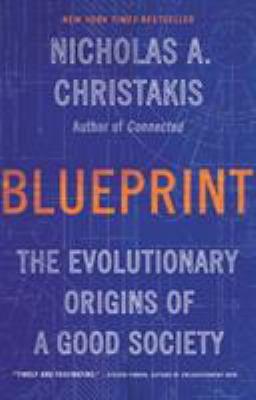 Blueprint : the evolutionary origins of a good society /