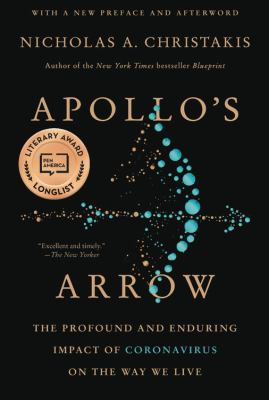 Apollo's arrow [ebook] : The profound and enduring impact of coronavirus on the way we live.