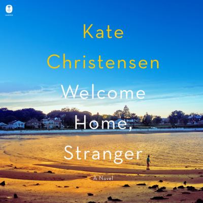 Welcome home, stranger [eaudiobook] : A novel.