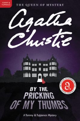 By the pricking of my thumbs : a Tommy and Tuppence mystery /