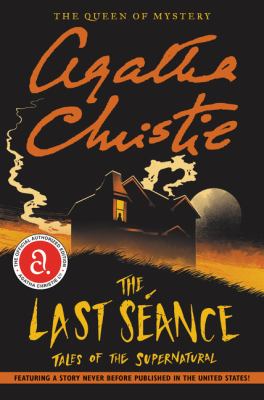The last séance : tales of the supernatural /
