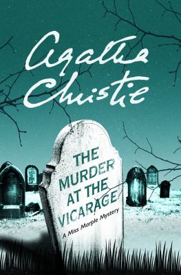 The murder at the vicarage [large type] : a Miss Marple mystery /