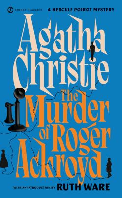 The murder of Roger Ackroyd : a Hercule Poirot mystery /