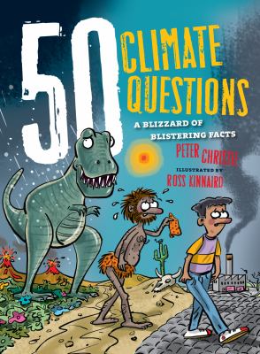 50 climate questions : a blizzard of blistering facts /