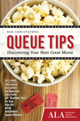 Queue tips : discovering your next great movie /
