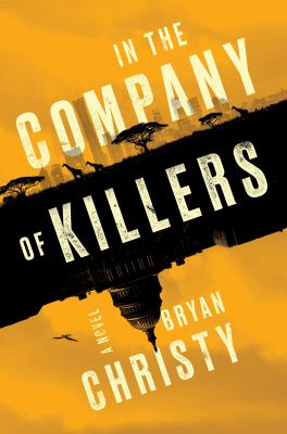 In the company of killers : a novel /