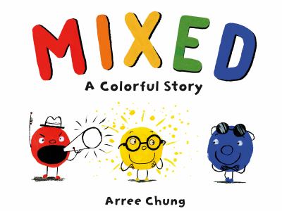 Mixed : a colorful story /