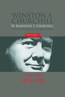 Winston S. Churchill. Volume I, Youth, 1874-1900 /