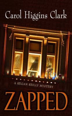 Zapped : [large type] : a Regan Reilly mystery /