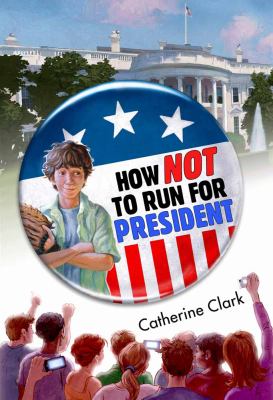 How not to run for president /