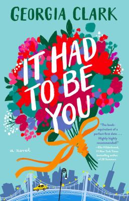 It had to be you : a novel /