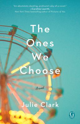 The ones we choose : a novel /