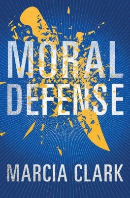 Moral defense : a Samantha Brinkman legal thriller /