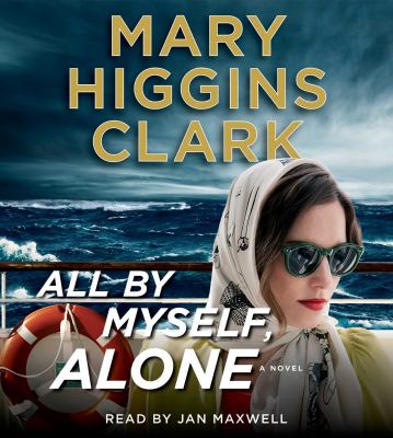 All by myself, alone [compact disc, unabridged] : a novel /