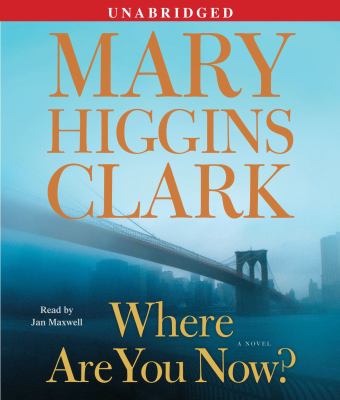 Where are you now? : [compact disc, unabridged] : a novel /