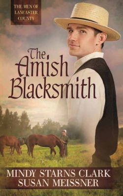 The Amish blacksmith [large type] /