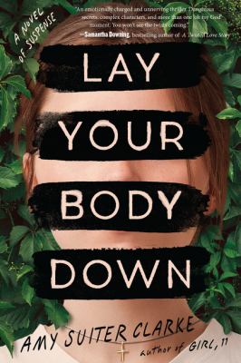 Lay your body down : a novel /