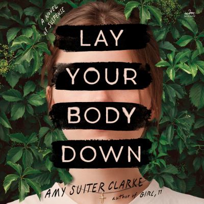 Lay your body down [eaudiobook] : A novel of suspense.