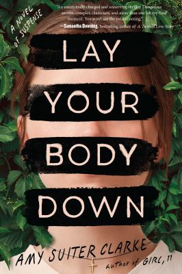 Lay your body down [ebook] : A novel of suspense.