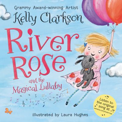 River Rose and the magical lullaby /