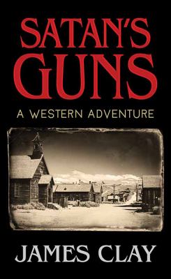 Satan's guns : [large type] a western adventure /