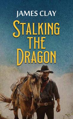 Stalking the dragon [large type] /