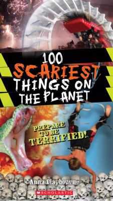 100 scariest things on the planet /
