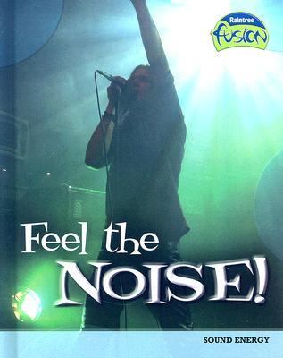 Feel the noise! /