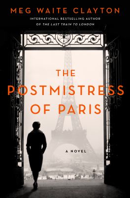 The postmistress of Paris : a novel /