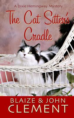 The cat sitter's cradle [large type] : a Dixie Hemingway mystery /
