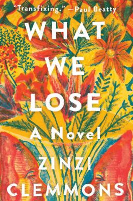 What we lose : a novel /