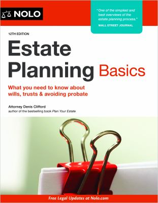Estate planning basics : what you need to know about wills, trusts & avoiding probate /