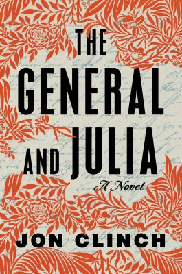 The general and Julia : a novel /