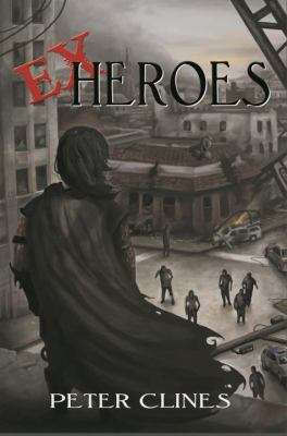 Ex-heroes : a novel /