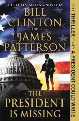 The president is missing [book club bag] : a novel /