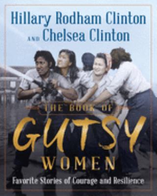 The book of gutsy women : [large type] favorite stories of courage and resilience /