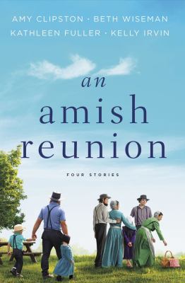 An Amish reunion : four stories /