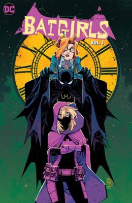 Batgirls. Vol. 3, Girls to the front /