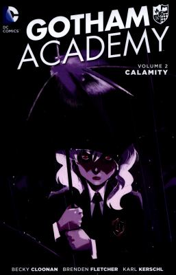 Gotham Academy. Volume 2, Calamity /