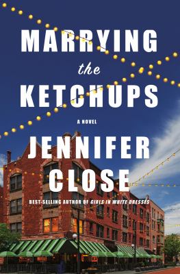 Marrying the ketchups : a novel /