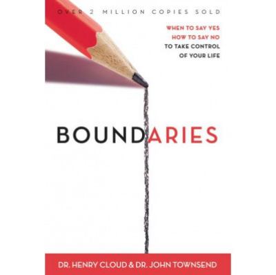 Boundaries : when to say yes, when to say no to take control of your life /