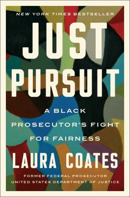 Just pursuit : a black prosecutor's fight for fairness /