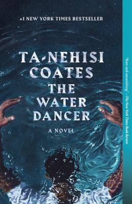 The water dancer : a novel [book club bag] /