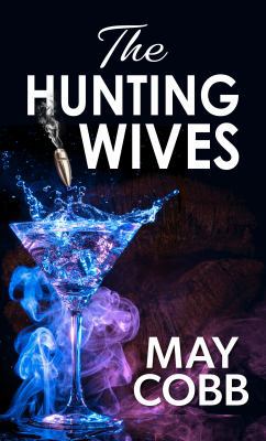The Hunting Wives [large type] /