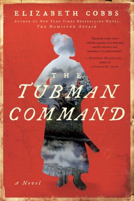 The Tubman command : a novel /